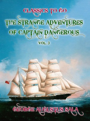 George Augustus The Strange Adventures of Captain Dangerous, Vol.  (Taschenbuch)