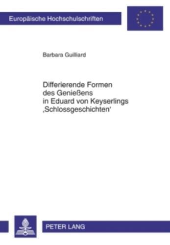Thumbnail - Differierende Formen Des Genießens In Eduard Von Keyserlings