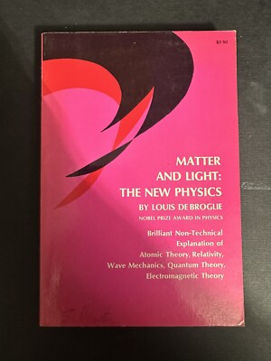 Matter and Light : The New Physics, Paperback by De Broglie, Louis,