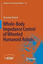 Whole-Body Impedance Control of Wheeled Humanoid Robots by Alexander Dietrich (E