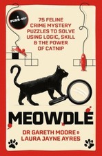 Meowdle: 75 Feline Crime Puzzles to Solve Using Logic, Skill and the Power of