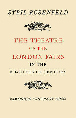 The Theatre of the London Fairs in the Eighteenth Century Rosenfield Paperback