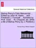 Percy, T: Bishop Percy's Folio Manuscript ... Edited By John | Percy (U. A.)