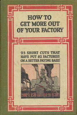 How to Get More Out of Your Factory 93 short Cuts That Have Put 82 Factories o..