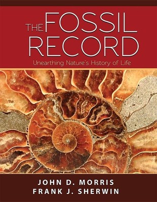 The Fossil Record - hardcover John D Morris|Frank J Sherwin