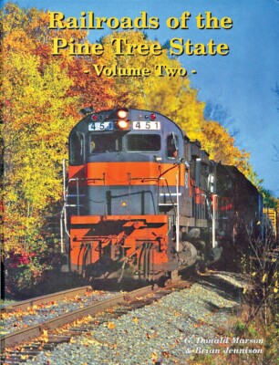 Eisenbahnen des PINE TREE STATE - (BRANDNEUES BUCH)