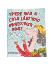 There Was A Cold Lady Who Swallowed Some Snow by Lucille Colandro Like New