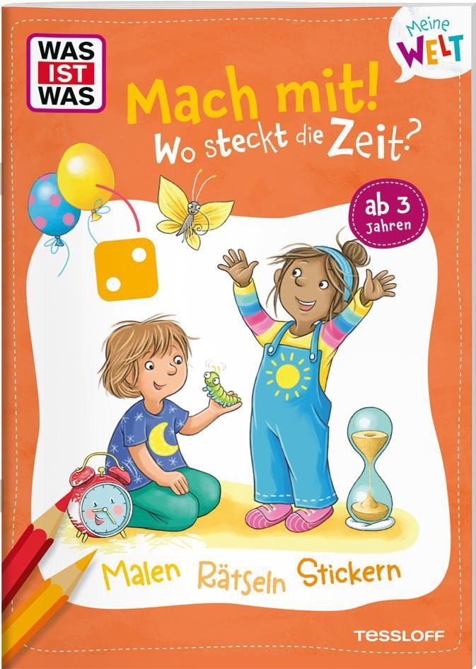 WAS IST WAS Meine Welt Mach mit! Wo steckt die Zeit? Katja Baier