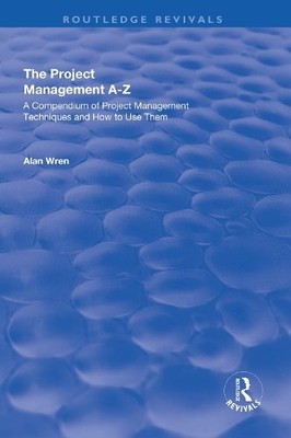 Project Management A-Z: A Compendium of Project Management Te... - 9781138716490