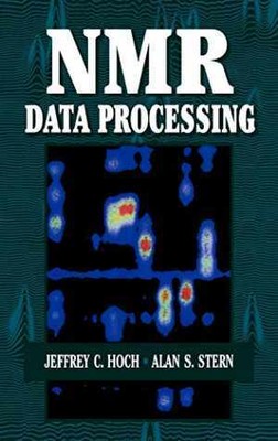 NMR Data Processing - Hardcover, by Hoch Jeffrey C.; Stern Alan - Good