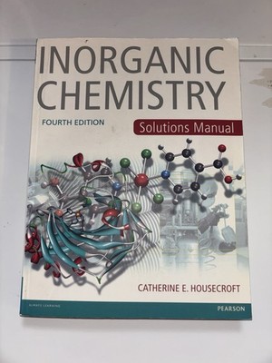 Inorganic Chemistry Solutions Manual Fourth Edition by Housecroft Pearson