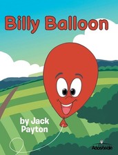 Billy Balloon by Jack Payton Hardcover Book