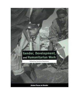 Gender, Development, and Humanitarian Work