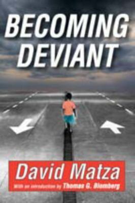 Becoming Deviant by Matza, David, Blomberg, Thomas G.