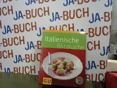 Italienische Blitzküche Schinharl, Cornelia: