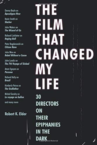 The Film That Changed My Life: 30 Directors on Their Epiphanies