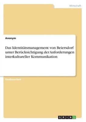 Anonym - Das Identittsmanagement von Beiersdorf unter Bercksichtigun - G555z