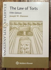 Examples & Explanations for The Law of Torts by Glannon Fifth Edition