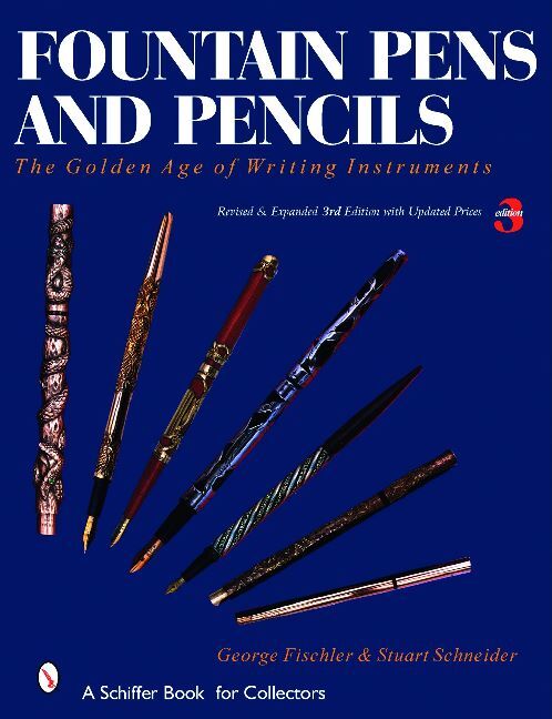 Fountain Pens and Pencils The Golden Age of Writin