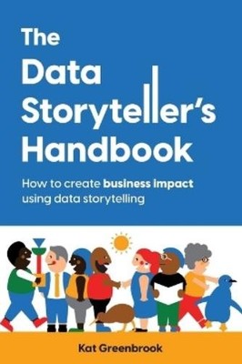 Kat Greenbrook The Data Storyteller's Handbook (Paperback)