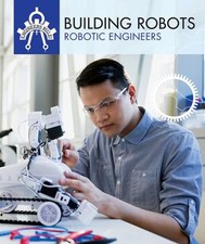 Building Robots : Robotic Engineers Hardcover Daniel R. Faust