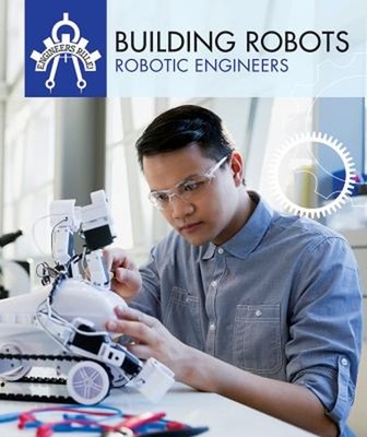 Building Robots : Robotic Engineers Hardcover Daniel R. Faust