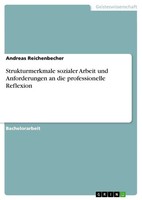 Andreas Reichenbecher | Strukturmerkmale Sozialer Arbeit Und Anforderungen An...
