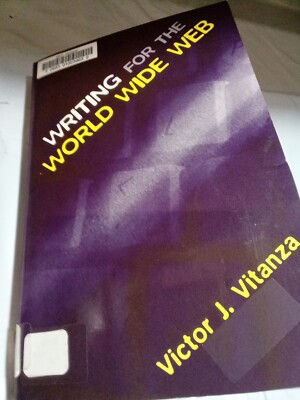 Writing for the World Wide Web by Victor J. Vitanza (1997, Trade Paperback)