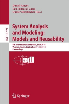 System Analysis and Modeling: Models and Reusability Daniel Amyot