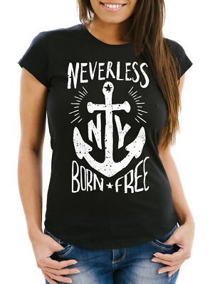 Damen T-Shirt Anker Born Free Anchor Sailing Slim Fit Neverless 