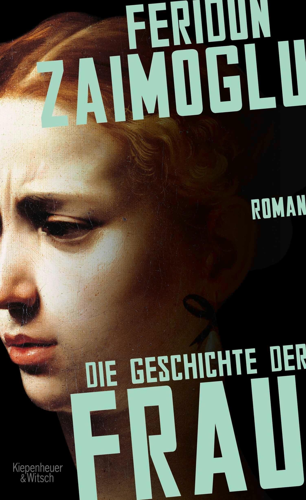 Thumbnail - Die Geschichte Der Frau | Feridun Zaimoglu | Roman | Buch | 400 S. |