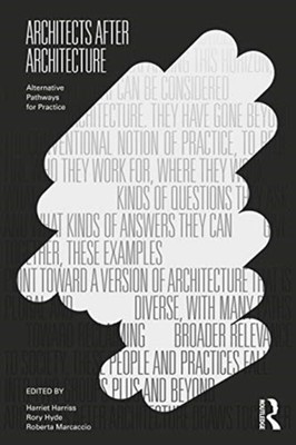 Architects After Architecture by Harriet Harriss PAPERBACK 9780367441210