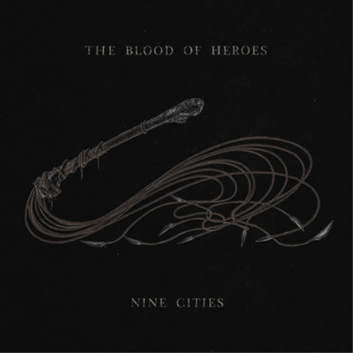 The Blood of Heroes Nine Cities (Vinyl LP) 12" Album