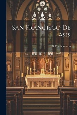 Gk Chesterton San Francisco De Asis (Taschenbuch)