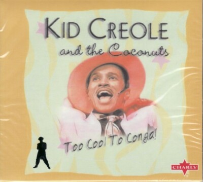 Kid Creole and the Coconuts - Too cool to Conga ! (CD)