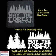 May the Forest Be with You Two 5" White Decals & A Laser Engraved Slate Coaster