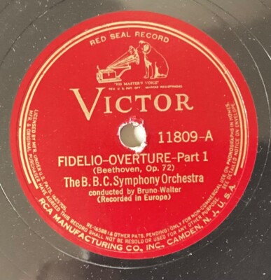 Bruno Walter, BBC Sym   78 rpm Victor 11809: Fidelio-Overture (2 parts); V+ cond