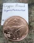 1 oz Copper Bullion Giganotosaurus /Eagle .999 Fine