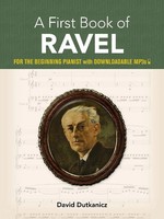 A First Book Of Ravel | For The Beginning Pianist | David Dutkanicz | Englisch