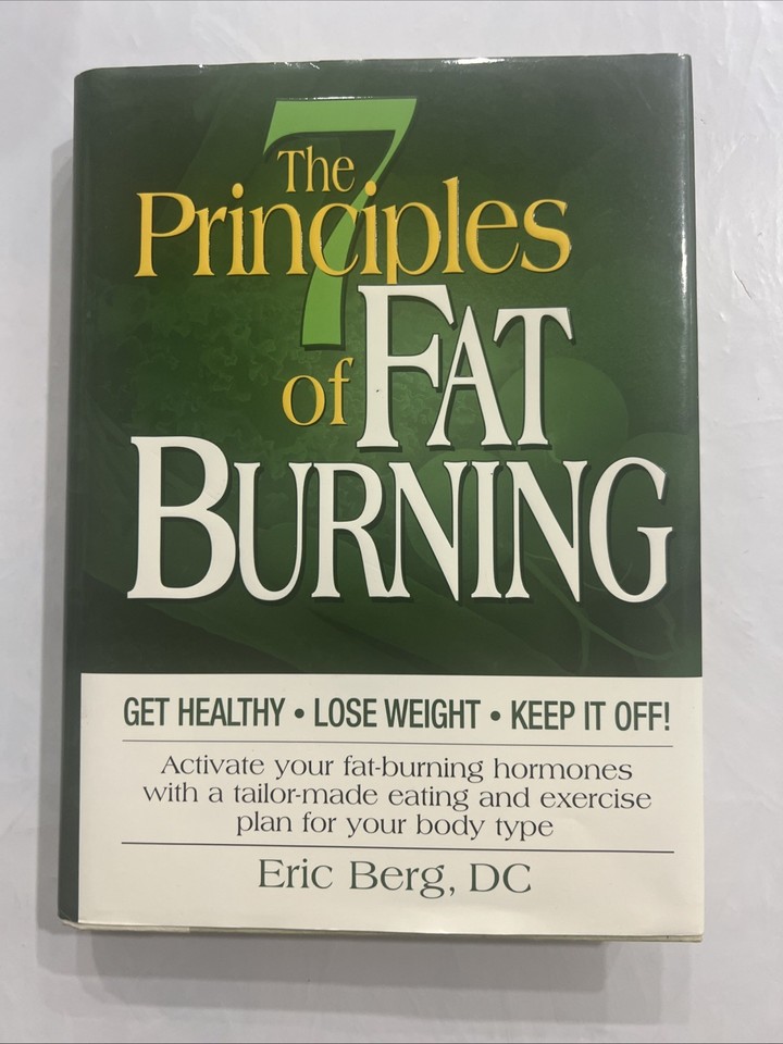 The 7 Principles of Fat Burning Hardcover Eric Berg 9781888045550| eBay