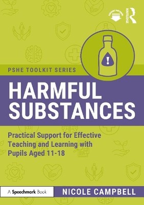Nicole Campbell Harmful Substances (Paperback) PSHE Toolkits