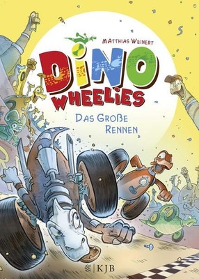 Dino Wheelies: Das große Rennen Matthias Weinert Weinert, Matthias und Matthias 