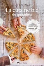 La cuisine bio du quotidien : 100 recettes pour bien mange... | Livre | état bon