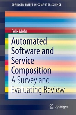 Mohr - Automated Software and Service Composition   A Survey and Evalu - X555z