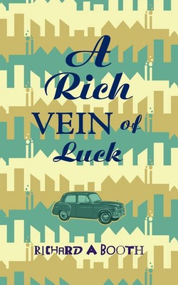 Richard A. Booth | A Rich Vein of Luck | Taschenbuch | Englisch (2010)