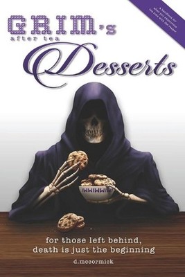 grim's after tea desserts: for those left behind, death is just the beginning by
