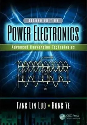 Power Electronics | Advanced Conversion Technologies, Second Edition | Buch