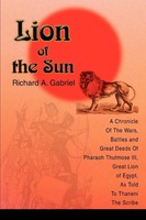 Richard A. Gabriel | Lion Of The Sun | Taschenbuch | Englisch (2003) | iUniverse