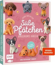 Süße Pfötchen – Hunde und Katzen als Amigurumis häkeln 15 zuckersüße Projekte...