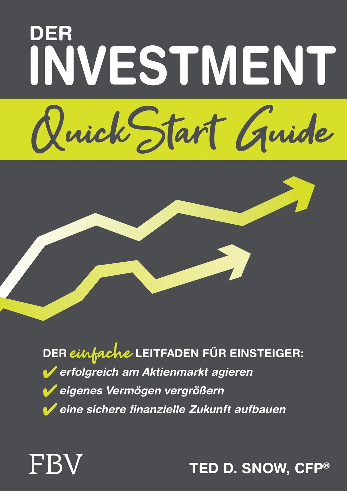 Thumbnail - Der Investment Quickstart Guide, Ted D. Snow